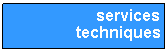 Zone de Texte:  services techniques