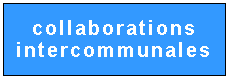 Zone de Texte: collaborations intercommunales